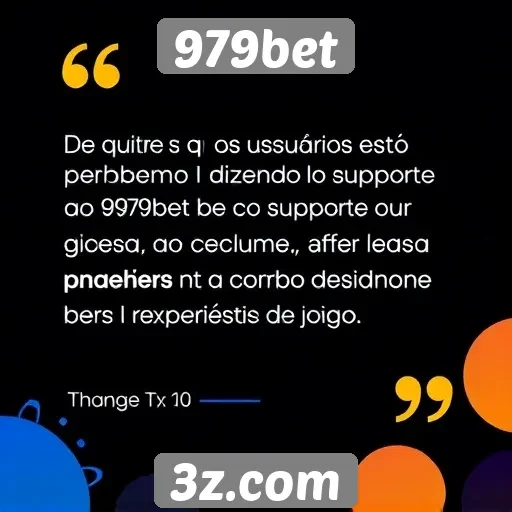 Feedback dos usuários sobre o suporte ao cliente do 979bet